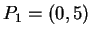 $ P _ 1 = (0,5)$