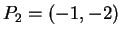 $ P _ 2 = (-1,-2)$