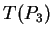 $ T(P_3) $