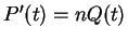 $ P'(t) = n Q(t)$
