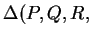 $ \Delta(P,Q,R,$