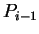 $ P _ {i-1}
$