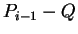 $ P _ {i-1} - Q $