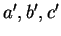 $ a', b', c' $