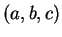 $ (a,b,c) $