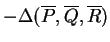 $ - \Delta(\overline P, \overline Q, \overline R) $