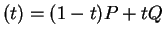$ (t) = (1-t) P + t Q $