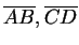 $ \overline{AB} , \overline{CD}
$