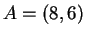 $ A = (8,6) $
