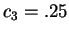$ c _ 3 = .25 $