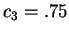 $ c _ 3 = .75 $