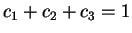 $ c _ 1
+ c _ 2 + c _ 3 = 1 $
