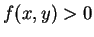 $ f(x,y) > 0 $