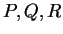 $ P,Q,R $