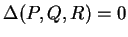 $ \Delta (P,Q,R) = 0 $