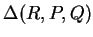 $ \Delta (R,P,Q) $