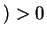 $ ) > 0 $