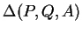 $ \Delta( P,Q,A)
$