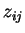 $ z _ {ij}$