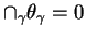 $ \cap _ \gamma \theta _ \gamma = 0$