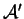 $ {\cal A}'$