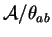 $ {\cal A}/\theta _ {ab}$