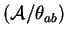 $ ({\cal A}/\theta _ {ab})$