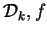 $ {\cal D} _ k, f$