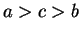 $ a > c > b $