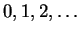 $ 0,1,2,\dots $