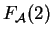 $ F _ {{\cal A}}(2)$
