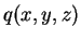 $ q(x,y,z)$