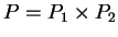 $ P = P_1 \times P_2$