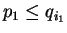 $ p_1 \leq q_{i_1}$