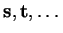 $ {\bf s}, {\bf t}, \ldots$