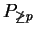 $ P_{\not\geq p}$