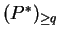 $ (P ^ *)_{\geq q}$