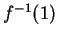 $ f ^ {-1}(1)$