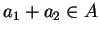 $ a _ 1 + a _ 2 \in A $