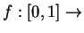 $ f : [0,1] \rightarrow$
