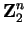 $ {\mbox{\bf Z}}_2^n$