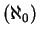 $ (\aleph _ 0)$