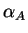 $ \alpha _ A$