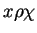 $ x \rho \chi$