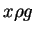 $ x \rho g$