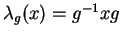 $ \lambda _ g (x) = g ^ {-1}x g$