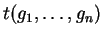 $ t(g_1,\dots, g_n)$