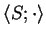 $ \langle S; \cdot \rangle $
