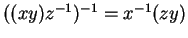 $ ((xy)z ^ {-1}) ^ {-1} = x ^ {-1} (zy)$
