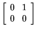 $ \left[\begin{array}{cc}0&1\\  0&0\end{array}\right] $